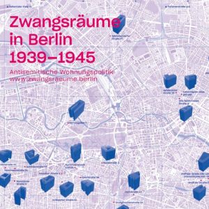 Vortrag: Antisemitische Wohnungspolitik in Berlin ab 1939
